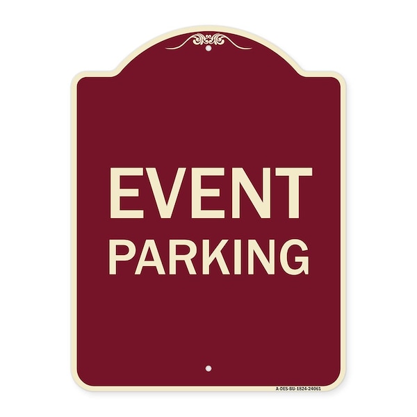 Designer Series Sign-Event Parking, Burgundy Heavy-Gauge Aluminum Sign, 24" x 18", BU-1824-24061